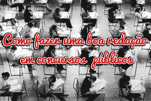 Como fazer uma boa redação em concursos públicos