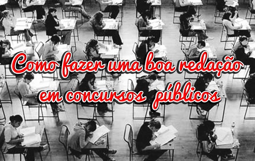 Como fazer uma boa redação em concursos públicos