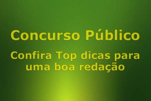 Concurso Público: Confira Top dicas para uma boa redação